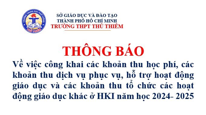 Thông báo về việc công khai các khoản thu học phí, các khoản thu dịch vụ phục vụ, hỗ trợ hoạt động giáo dục và các khoản thu tổ chức các hoạt động giáo dục khác ở HKI năm học 2024- 2025