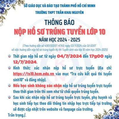 Thông báo: nộp hồ sơ trúng tuyển vào lớp 10 trường thpt trần khai nguyên năm học 2024-2025