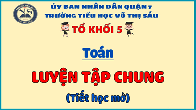 Tiết học mở - Toán: LUYỆN TẬP CHUNG