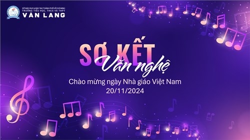 [Trường phổ thông Văn Lang] Sơ kết văn nghệ 20/11/2024_MTT 06_Lớp 1.2_Lý cây đa