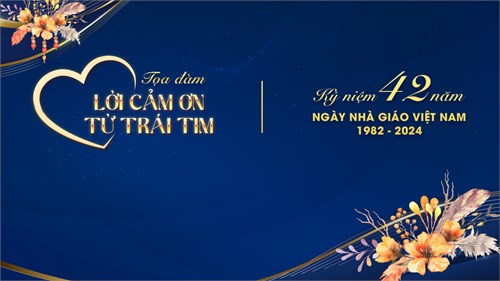 [Trường phổ thông Văn Lang] TỌA ĐÀM LỜI CẢM ƠN TỪ TRÁI TIM
