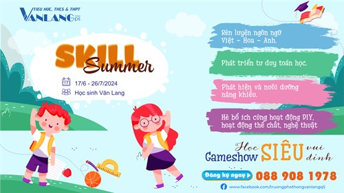 [Trường phổ thông Văn Lang] Skill summer - kỹ năng cho con