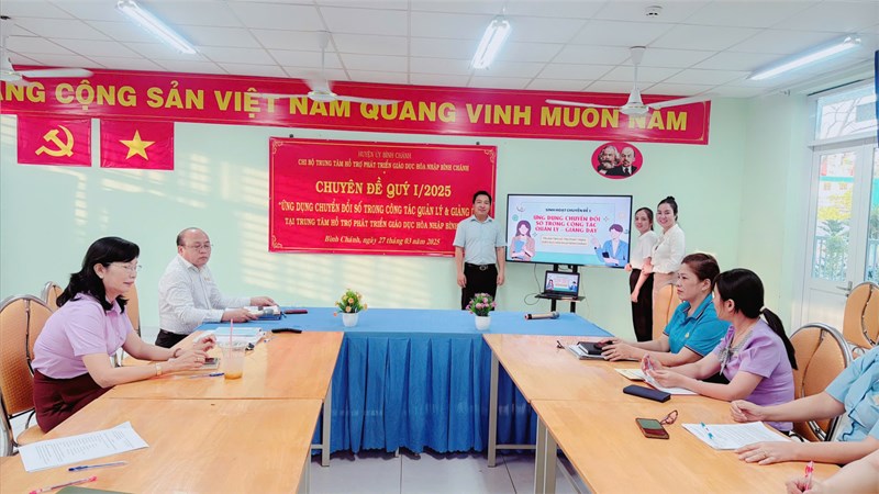 Chi bộ Trung tâm HTPT GDHN Bình Chánh đã tổ chức buổi sinh hoạt chuyên đề với chủ đề Ứng dụng Chuyển đổi số trong Công tác Quản lý và Giảng dạy