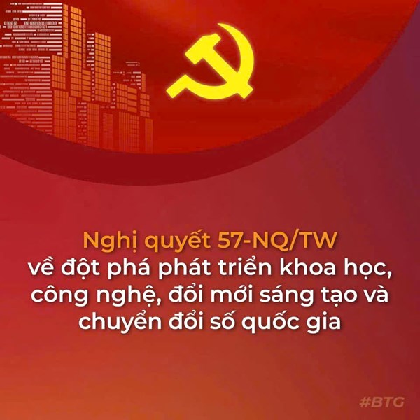 Nghị quyết 57-NQ/TW về đột phá phát triển khoa học, công nghệ đổi  mới sáng tạo và chuyển đổi số quốc gia