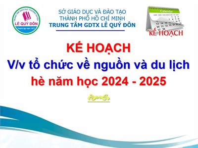 Kế hoạch V/v tổ chức về nguồn và du lịch hè năm học 2024 - 2025