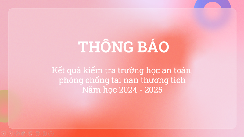 Thông báo kết quả kiểm tra trường học an toàn, phòng chống tai nạn, thương tích năm học 2024 - 2025