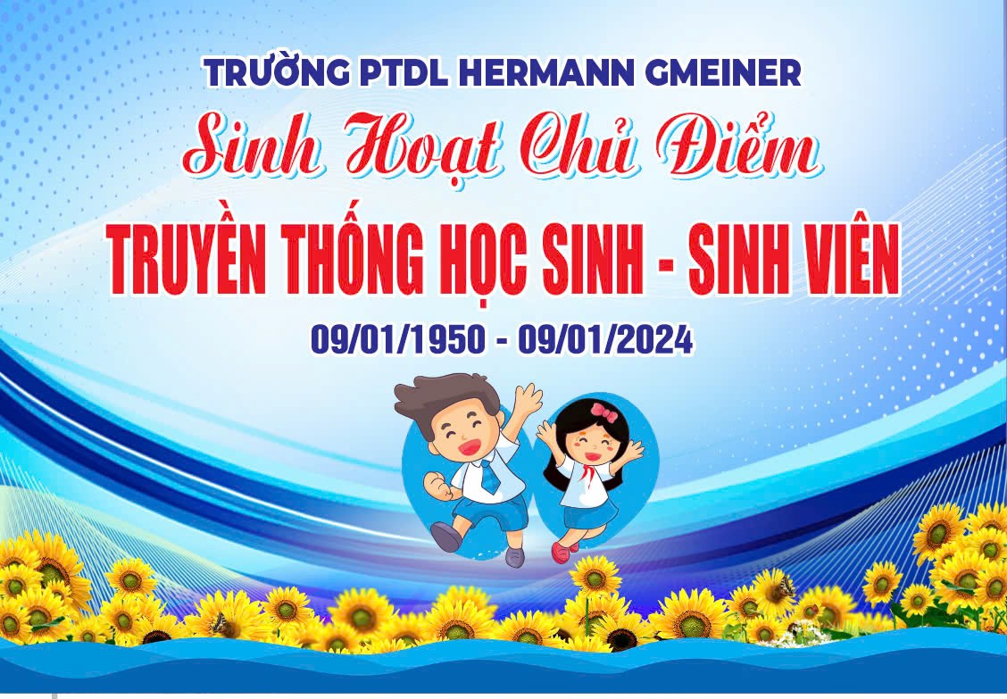 Sinh hoạt chủ điểm Tháng 01:  KỶ NIỆM 75 NĂM NGÀY TRUYỀN THỐNG HỌC SINH SINH VIÊN