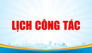 Lịch công tác tuần từ ngày 17/02/2025 đến ngày 23/02/2025