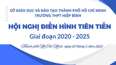 Hội nghị điển hình tiên tiến giai đoạn 2020 - 2025 trường THPT Hiệp Bình