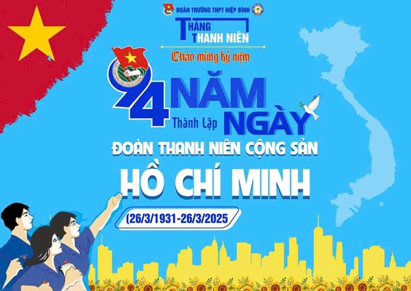 Chào mừng Kỷ niệm 94 năm ngày thành lập Đoàn Thanh niên Cộng sản Hồ Chí Minh (26/03/1931 - 26/03/2025)