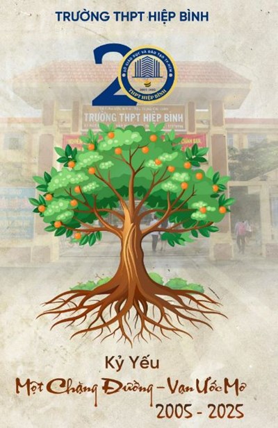 Kỷ yếu 20 năm thành lập Trường THPT Hiệp Bình (2005 – 2025)_ Một chặng đường _Vạn ước mơ