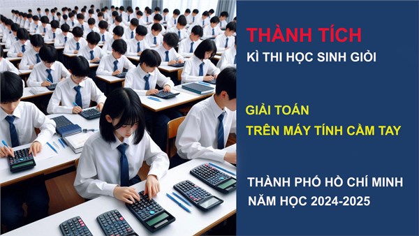 Thành tích Kì thi học sinh giỏi giải toán TP.HCM 2025