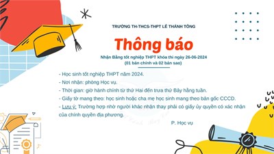 Thông báo về nhận bằng tốt nghiệp THPT khóa ngày 26-06-2024