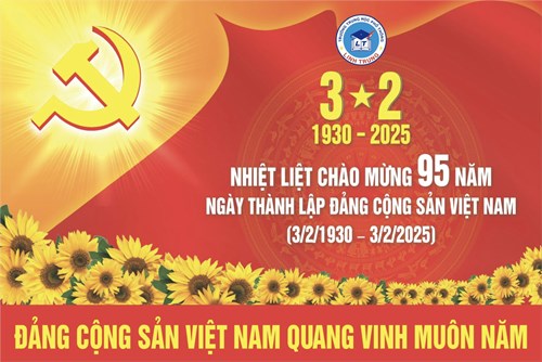 Đề cương tuyên truyền Kỷ niệm 95 năm ngày thành lập Đảng Cộng Sản Việt Nam (3/2/1930 - 3/2/2025)
