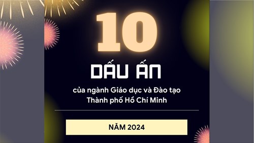 10 năm dấu ấn của ngành Giáo dục và Đào tạo Thành phố Hồ Chí Minh