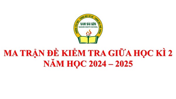 Ma trận đề kiểm tra giữa Học kì 2, năm học 2024 - 2025