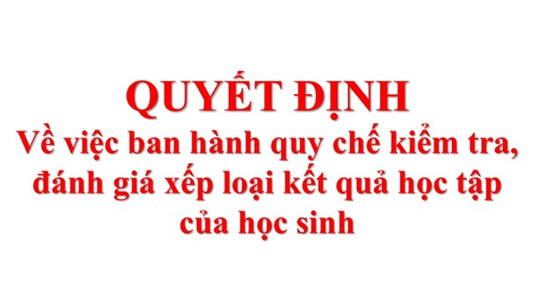 <a href="/cai-cach-hanh-chinh/quyet-dinh-ve-viec-ban-hanh-quy-che-kiem-tra-danh-gia-xep-loai-ket-qua-hoc-tap/ctfull/88612/527200">Quyết định về việc ban hành quy chế kiểm tra,<span class=bacham>...</span></a>