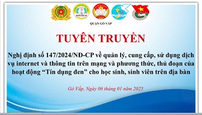 Tuyên truyền phương thức, thủ đoạn của hoạt động  Tín dụng đen  và triển khai Nghị định số 147/2024/NĐ-CP về quản lý, cung cấp, sử dụng dịch vụ internet và thông tin trên mạng và phương thức hoạt động  Tín dụng đen  cho học sinh, sinh viên trên địa bàn
