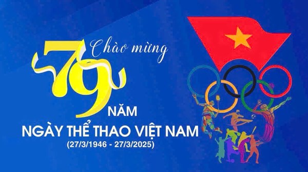 Chào mừng 79 năm Ngày Thể thao Việt Nam (27/3/1946 - 27/3/2025)