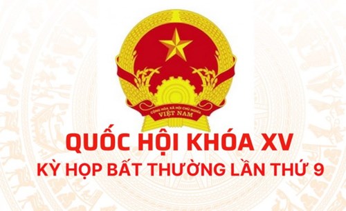 Đề cương tuyên truyền kết quả Kỳ họp bất thường lần thứ 9, Quốc hội khóa XV