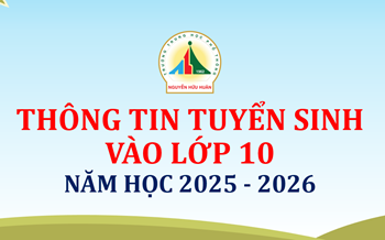 Thông tin tuyển sinh vào lớp 10 - Năm học 2025 - 2026