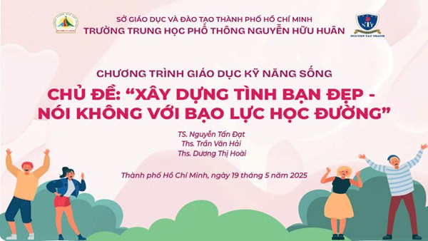Chương trình giáo dục kỹ năng sống - Chủ đề “Xây dựng tình bạn đẹp - Nói không với bạo lực học đường”