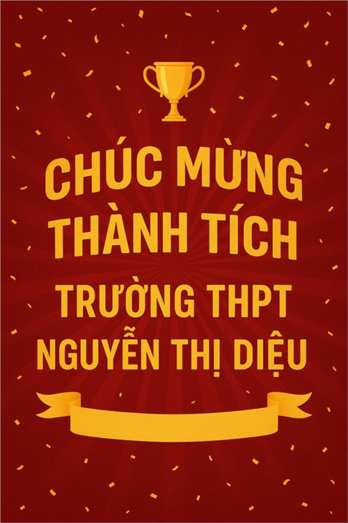 Vinh danh thành tích rực rỡ của trường THPT Nguyễn Thị Diệu