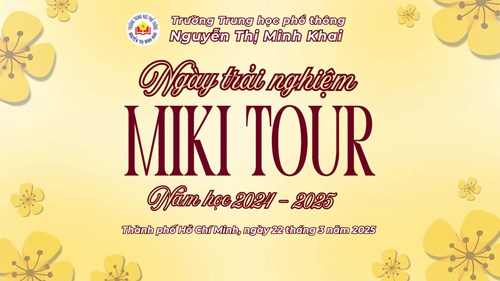 Ngày trải nghiệm Miki Tour năm học 2024 – 2025