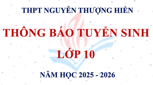 Thông Báo Tuyển Sinh Lớp 10 - Trường THPT Nguyễn Thượng Hiền - Năm Học 2025–2026