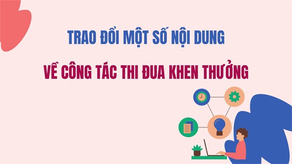 Công văn trao đổi một số nội dung về công tác thi đua, khen thưởng - số 1172/BTĐKT-P.II ngày 19/08/2024 của Ban Thi đua - Khen thưởng Trung ương.