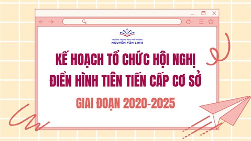 Kế hoạch tổ chức Hội nghị điển hình tiên tiến cấp cơ sở. Giai đoạn 2020-2025