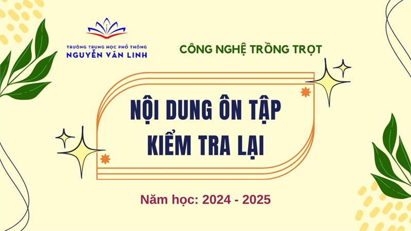 Công nghệ: Nội dung ôn tập kiểm tra lại Năm học 2024 - 2025