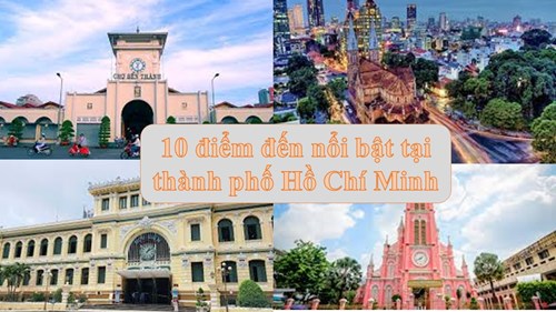 10 điểm đến nổi bật tại Thành phố Hồ Chí Minh