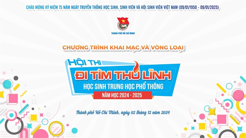 Vòng loại hội thi  Đi tìm thủ lĩnh học sinh trung học phổ thông  năm học 2024 - 2025