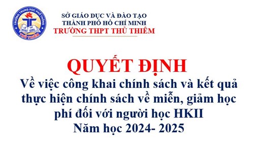 Quyết định công khai chính sách và kết quả thực hiện chính sách về miễn, giảm học phí đối với người học HKII Năm học 2024- 2025