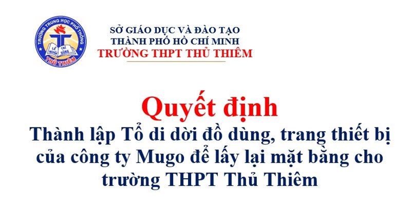 Quyết định thành lập Tổ di dời đồ dùng, trang thiết bị của công ty Mugo để lấy lại mặt bằng cho trường THPT Thủ Thiêm