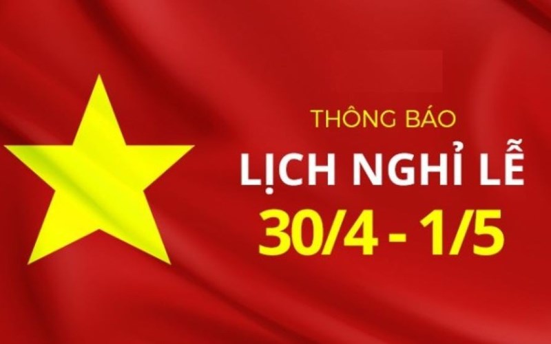 Lịch nghỉ ngày Chiến thắng 30/4 và ngày Quốc tế Lao động 01/5/2025