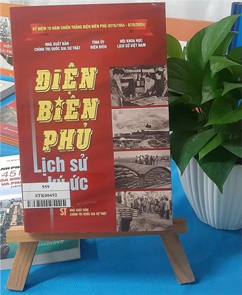 Giới thiệu sách chào mừng kỷ niệm 71 năm Chiến thắng lịch sử Điện Biên Phủ (7/5/1954 - 7/5/2025)