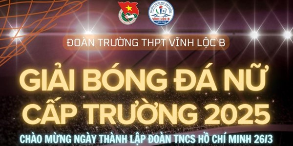 Giải bóng đá nữ học sinh trường thpt vĩnh lộc b – chào mừng ngày thành lập đoàn TNCS Hồ Chí Minh 26/3