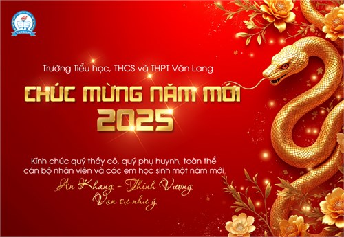 [Trường phổ thông Văn Lang] Chúc mừng năm mới, mừng Xuân Ất Tỵ 2025