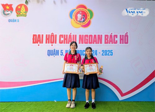 [Trường phổ thông Văn Lang] VĂN LANG VINH DANH CHÁU NGOAN BÁC HỒ CẤP QUẬN 2025