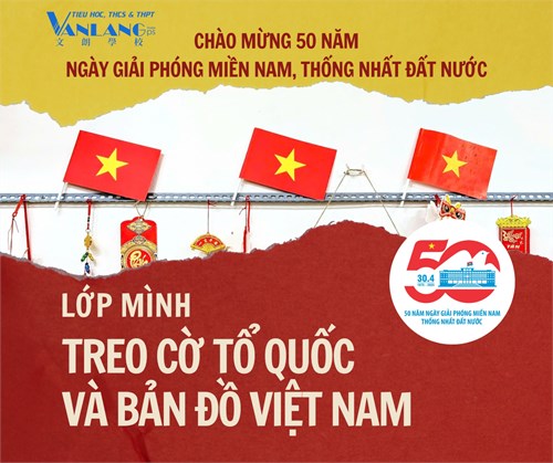 [Trường phổ thông Văn Lang] LỚP MÌNH TREO CỜ – TỰ HÀO TỔ QUỐC