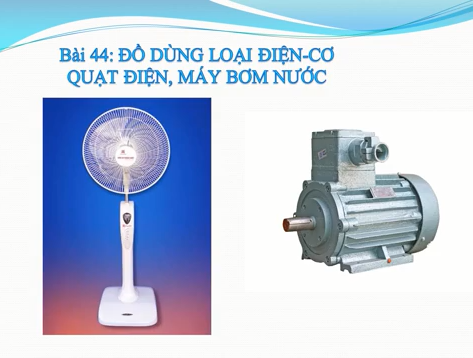 Đồ Dùng Loại Điện Cơ: Quạt Điện, Máy Bơm Nước và Ứng Dụng Trong Đời Sống